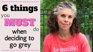 6 THINGS YOU MUST DO WHEN DECIDING TO GO GREY~GREY HAIR TRANSITION