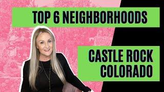 Top 6 Neighborhoods In Castle Rock Colorado