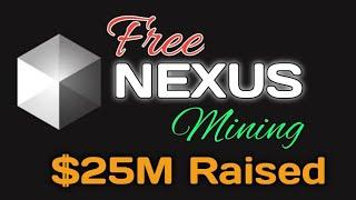 Free NEXUS Mining Airdrop With One Click || $25M Already Raised || Don't Fade This Project