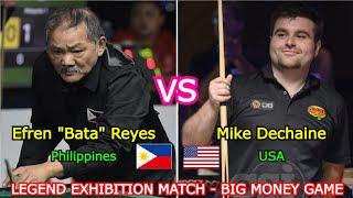 Efren Bata Reyes VS Mike Dechaine | LEGEND EXHIBITION MATCH - BIG MONEY GAME