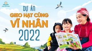 Giới Thiệu Dự Án Gieo Hạt Cùng Vĩ Nhân 2022