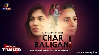 Char Baliganj | Official Trailer | Releasing On : 18th September | Satrangii | Only On Atrangii App