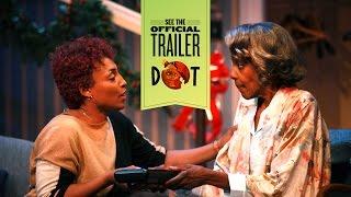 Official Trailer: "Dot" at Everyman Theatre