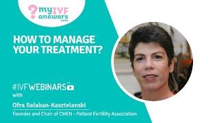 How to manage your treatment? #IVFWEBINARS