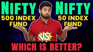 Nifty 500 index vs Nifty 50 Index | Is Nifty 500 index fund better than Nifty 50 Index fund?