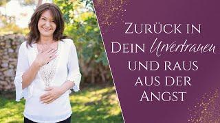 Zurück in dein Urvertrauen & RAUS aus der Angst | Livestream inkl. Seelenreise