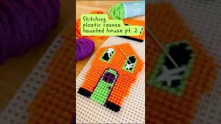 Stitch a plastic canvas haunted house with me: pt. 2!