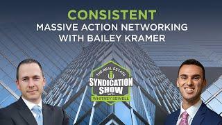 Consistent Massive Action Networking with Bailey Kramer