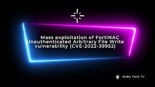 Mass Exploitation FortiNAC Unauthenticated Arbitrary File Write vulnerability | CVE-2022-39952 | POC