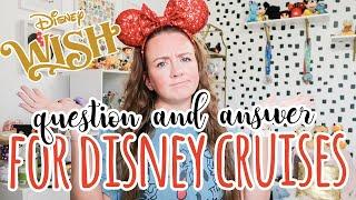 Q&A | DISNEY WISH CRUISE SHIP REVIEW | Answering all of your Disney Cruise Line questions!