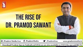 The Rise of Dr. Pramod Sawant | Prudent | 240422