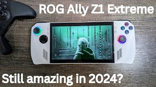 ROG Ally Z1 Extreme - Still worth it in 2024?