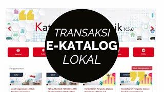 Tutorial Transaksi Aplikasi Katalog Elektronik (E-Katalog) Lokal