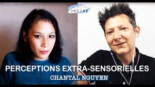 CHANTAL NGUYEN Percéptions Extra-Sensorielles