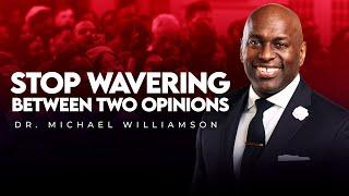 Stop Wavering Between Two Opinions