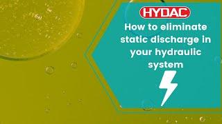 How to eliminate static discharge from your Hydraulic System