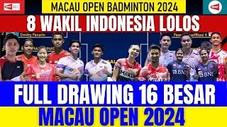 8 WAKIL INDONESIA LOLOS‼️FULL DRAWING 16 BESAR MACAU OPEN 2024 SUPER 300..!!