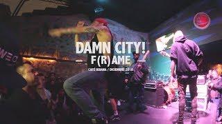 Damn City! - Frame - Live @ Monterrey