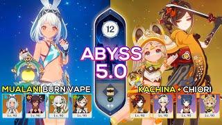 C0 Mualani Burn Vaporize & C0 Chiori + C2 Kachina | Spiral Abyss 5.0 | Genshin Impact