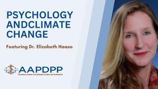 The Psychology of Climate Denial with Elizabeth Haase - an AAPDPP Lecture