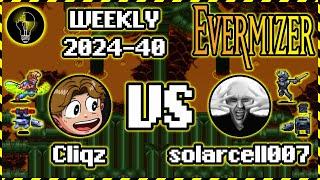 Evermizer Commentary | Weekly 2024-40 | Cliqz vs solarcell007