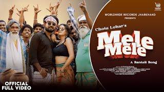 MELE MELE (OFFICIAL VIDEO) #MUSKAN & DEVA #CHOTU LOHAR | Santali Song 2024