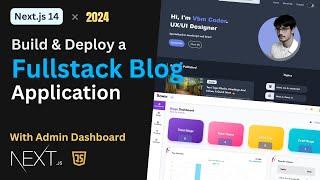 Next.js 14 Blog App with Admin Dashboard 2024 | NEXT.JS 14 MERN STACK APP With MongoDB, Next Auth