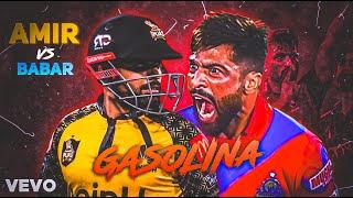 ~ Muhammad Amir X Gasolina  | Amir vs Babar Fight • Gasolina Song