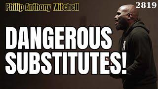 Dangerous Substitutes! - Philip Anthony Mitchell