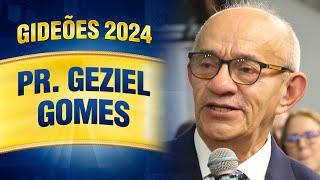 Gideões 2024 - Pr. Geziel Gomes