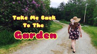 Take Me Back to the Garden- Brie Walsh