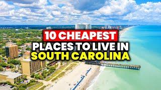 Top 10 Cheapest Towns To Live in South Carolina