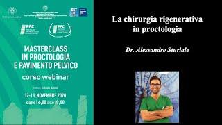 La Chirurgia rigenerativa in proctologia - Dr. A. Sturiale  @Masterclass_2020