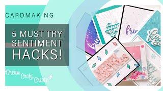 5 Sentiment Hacks that will BLOW your Mind + tips and tricks for your cardmaking!