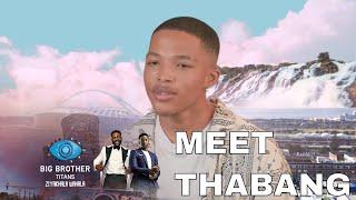 Meet Thabang – BBTitans | S1