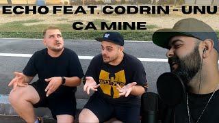 Echo feat. Codrin - Unu ca Mine | REACTIE