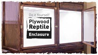 DIY Plywood Reptile Enclosure (Small Version)