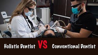 Holistic VS Conventional Dentist