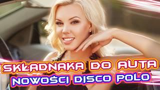  Składanka do Auta  Nowości Disco Polo Playlista do samochodu 2024