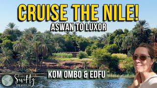 Nile River Cruise (Aswan to Luxor) GORGEOUS Scenery & Temples