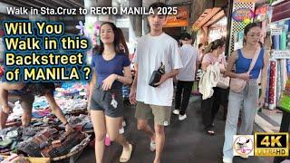 Will You Walk in this Backstreet of MANILA ? | Walk in Sta. Cruz to RECTO MANILA