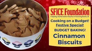 SFiCE Cooking on a Budget - BUDGET BAKING! - Festive Special - Cinnamon Biscuits