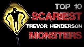 Top 10 Scariest Trevor Henderson Monsters