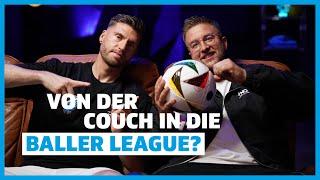 Von der Couch in die Baller League? Du entscheidest, wer du sein willst.