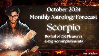 Scorpio October 2024 Monthly Astrology Horoscope || Revival Of Old Pleasures & Big Accomplishments