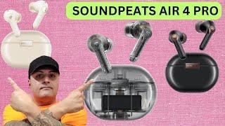 SOUNDPEATS AIR 4 PRO FULL REVIEW AMAZING SPECIFICATION GAMING MODE