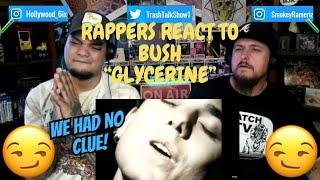 Rappers React To Bush "Glycerine"!!!