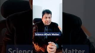 Dark Matter #Science #rajkumar