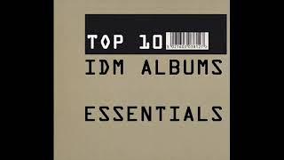 TOP 10 IDM Albums | The Essentials