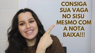Como passar no SISU mesmo com NOTA BAIXA? | Enem e Vestibulares | Ellen Camily